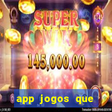 app jogos que ganha dinheiro