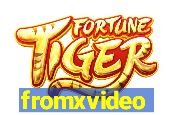 fromxvideo