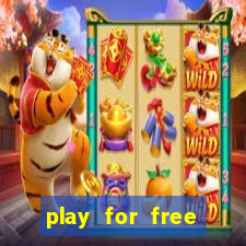 play for free slots games