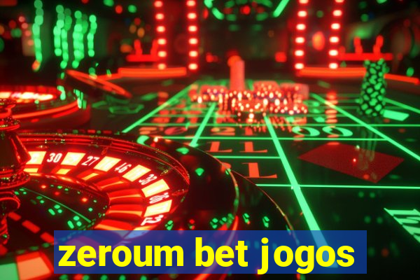 zeroum bet jogos