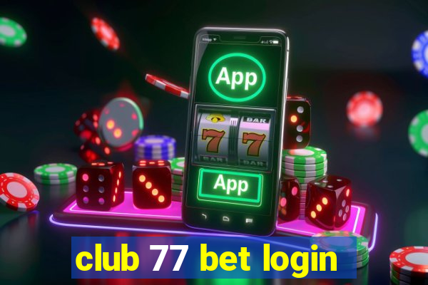 club 77 bet login