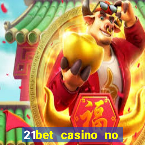 21bet casino no deposit bonus