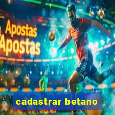 cadastrar betano