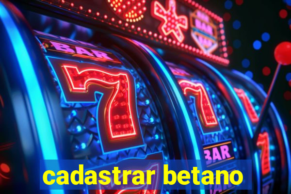 cadastrar betano