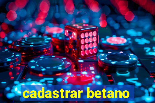 cadastrar betano