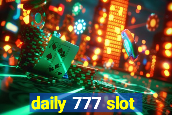 daily 777 slot