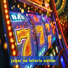 jogar na loteria online