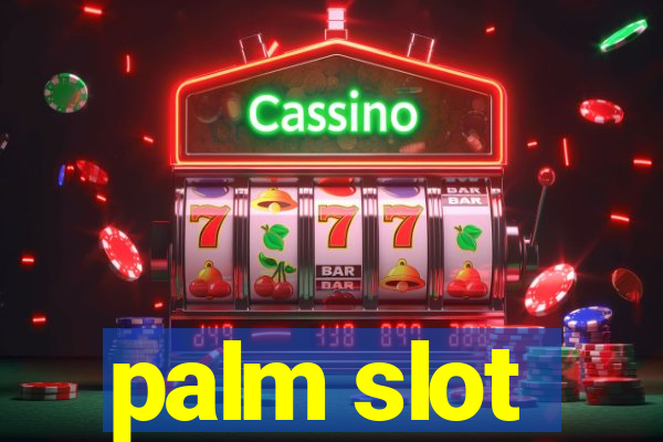 palm slot