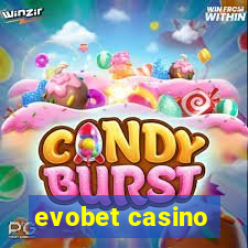 evobet casino