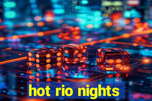 hot rio nights