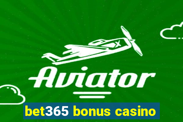 bet365 bonus casino