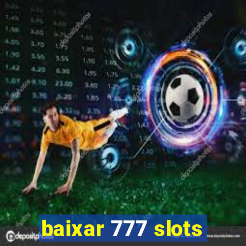 baixar 777 slots