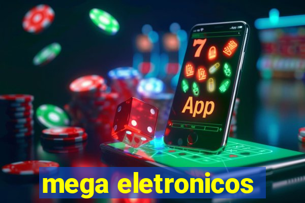 mega eletronicos