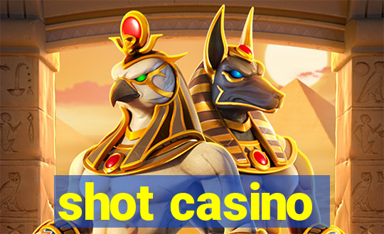 shot casino