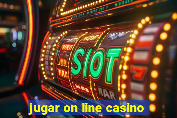 jugar on line casino