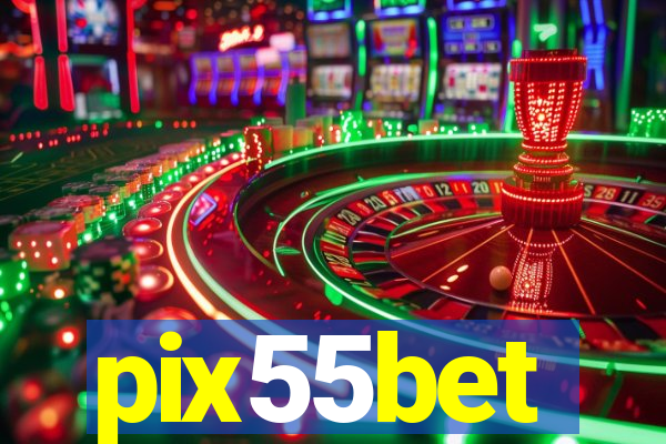 pix55bet