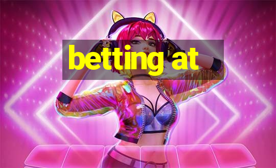 betting at