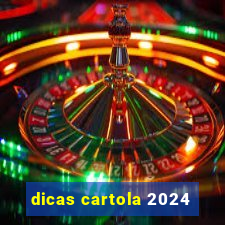 dicas cartola 2024