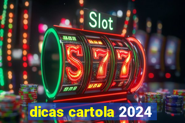 dicas cartola 2024