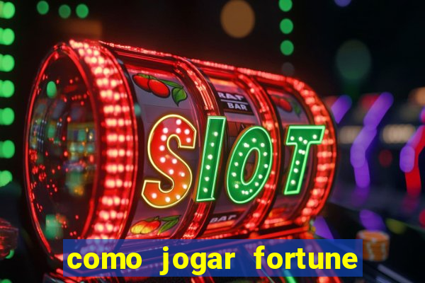 como jogar fortune tiger no esporte da sorte