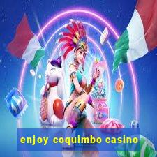 enjoy coquimbo casino