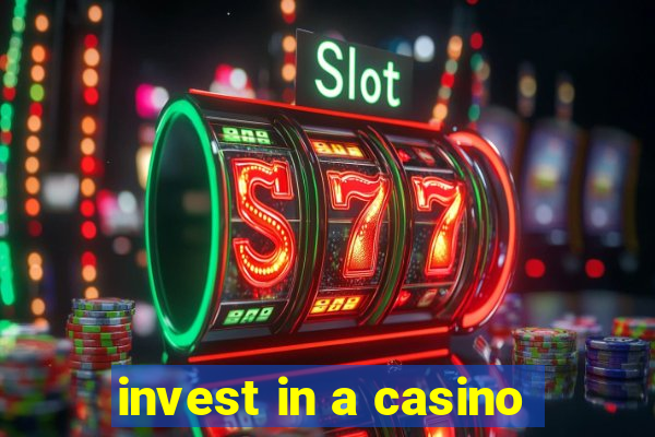 invest in a casino