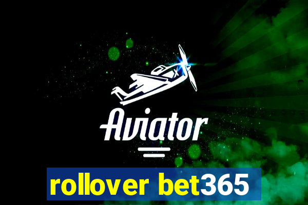 rollover bet365