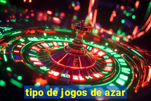 tipo de jogos de azar