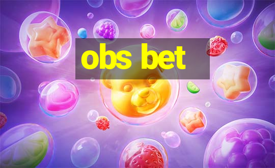 obs bet