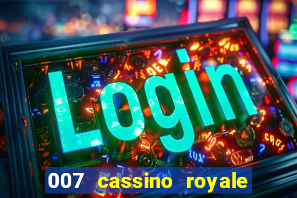 007 cassino royale torrent dublado