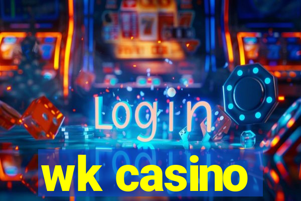 wk casino