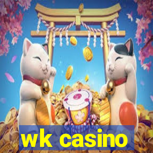 wk casino