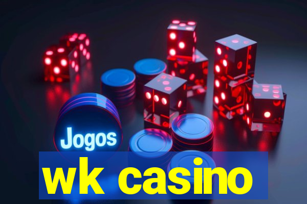 wk casino