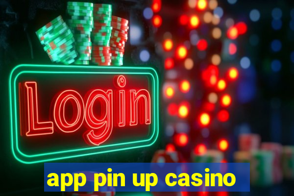 app pin up casino