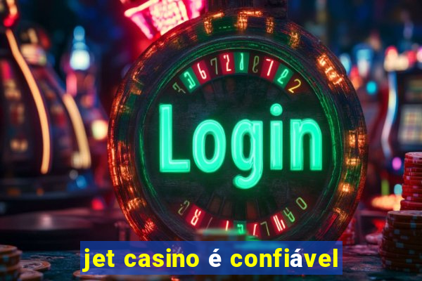 jet casino é confiável