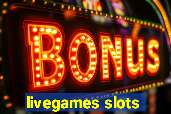 livegames slots