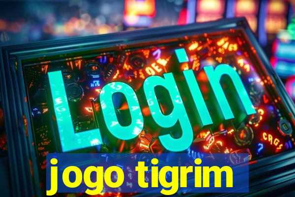 jogo tigrim