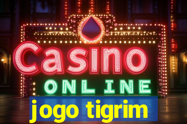 jogo tigrim