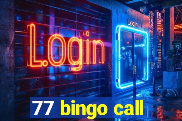 77 bingo call