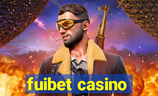 fuibet casino