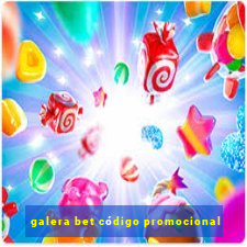 galera bet código promocional