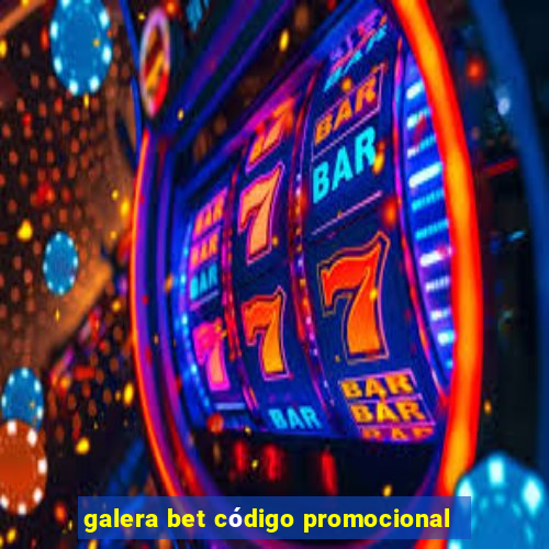 galera bet código promocional