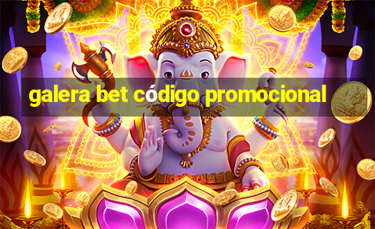 galera bet código promocional