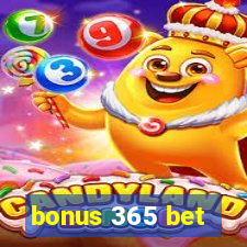 bonus 365 bet