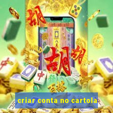 criar conta no cartola