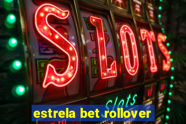 estrela bet rollover