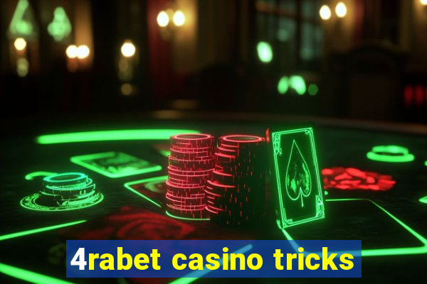 4rabet casino tricks