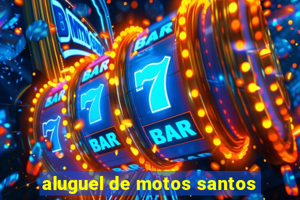 aluguel de motos santos