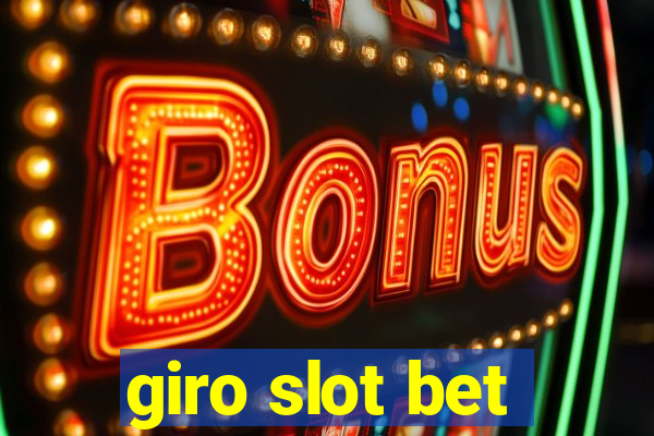 giro slot bet