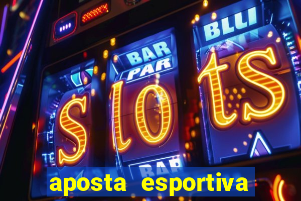 aposta esportiva online bet365